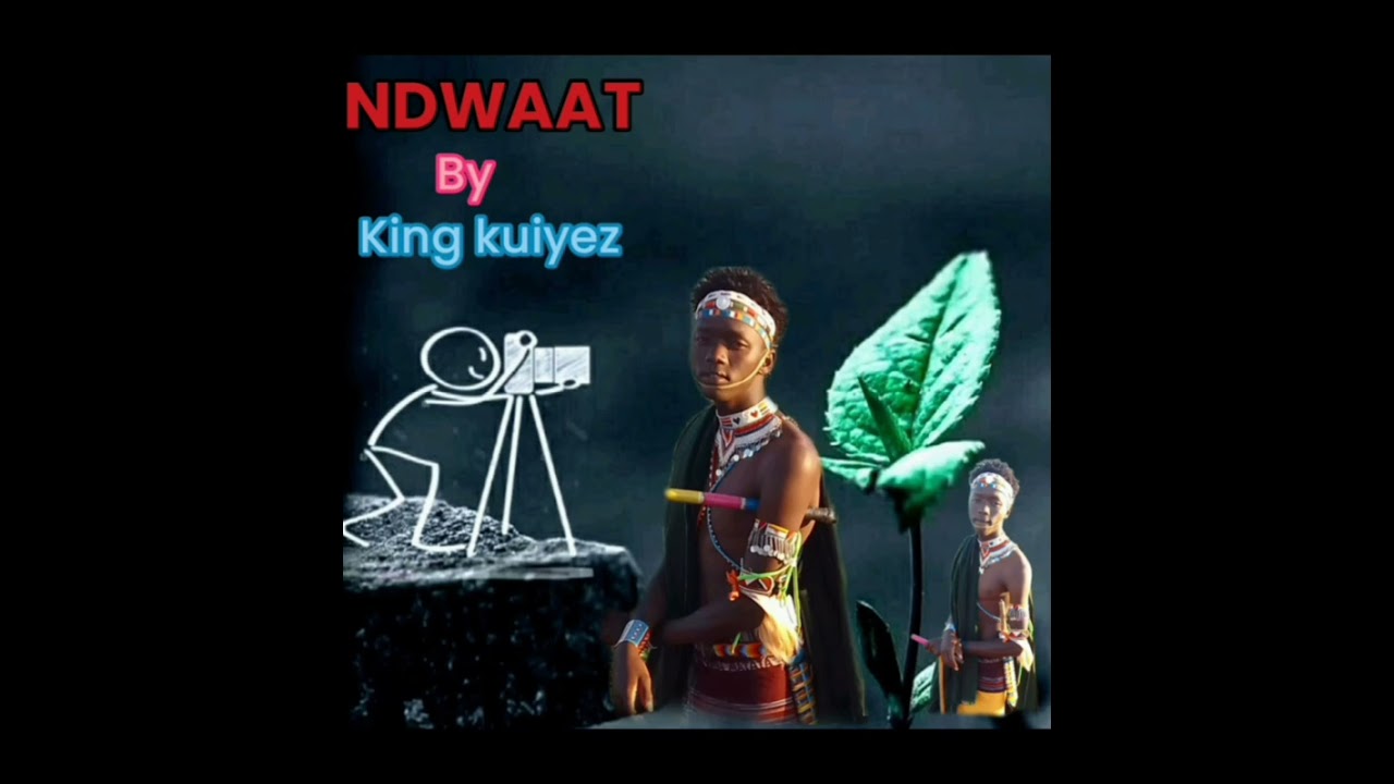 NDWAAT OFFICIAL AUDIO BY KING KUIYEZ👑👑