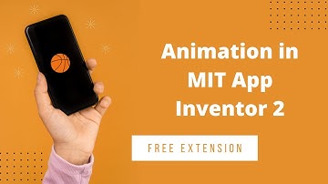 How To Use Animation in MIT App Inventor 2
