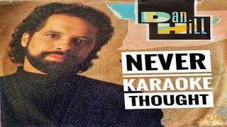Dan hill | Never thought UHQ karaoke instrumental