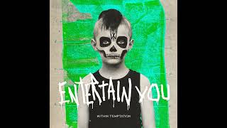 Within Temptation - Entertain You