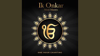 Ik Onkar  Mool Mantra (One Hour Chanting)