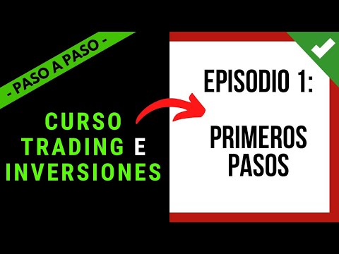 🎓 Clase 1: CURSO TRADING E INVERSIONES 【 PASO A PASO DESDE 0 】📈