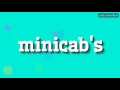 MINICAB S HOW TO PRONOUNCE IT