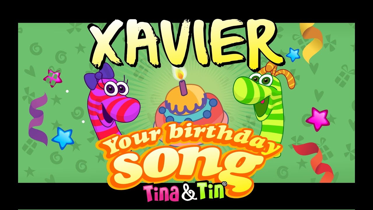 Tina Tin Happy Birthday Xavier Personalized Songs For Kids Youtube