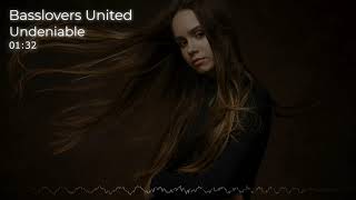 Basslovers United - Undeniable