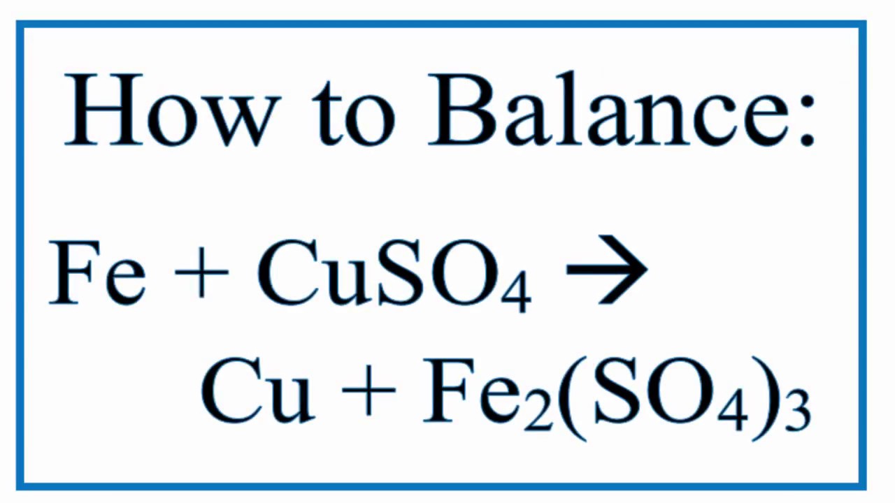 How to Balance Fe CuSO4 = Cu Fe2(SO4)3 | Iron and... - youtube