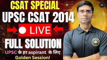 CSAT अब होगा आसान! 💡 | UPSC CSAT 2014 Full Paper LIVE Solution | CSAT Special | Nandini IAS