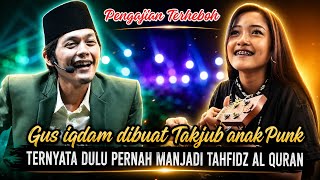 Gus Iqdam Terbaru - Gus iqdam dibuat takjub anak punk| Ternyata dulu pernah menjadi Tahfidz Al Quran