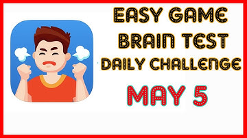Easy Game Brain Test Daily Challenge May 5 2020 Stage 1,2,3 Solution