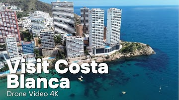 Visit Costa Blanca - Drone Video 4K [Alicante, Calpe, Benidorm, Guadalest]