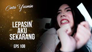 Bad! Pras Takes Alisya into the Forest | CINTA YASMIN | EPS.108 (1/3)