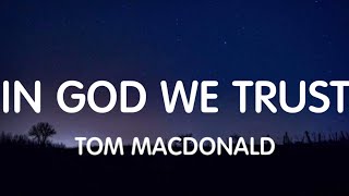 Tom MacDonald \& Adam Calhoun feat Struggle Jennings \& Nova Rockefeller - In God We Trust (Lyrics)