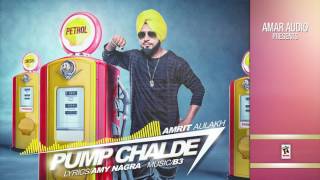 Pump chalde (full audio song) || amrit aulakh new punjabi songs 2017