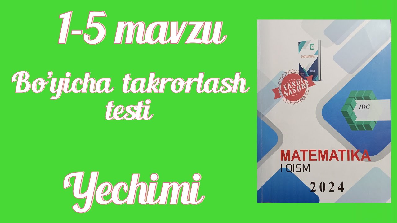1-5 mavzu bo’yicha takrorlash testi. YECHIMI