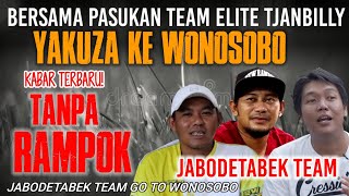 BERSAMA TEAM ELITE TJANBILLY  YAKUZA DKK BERANGKAT WONOSOBO TANPA RAMPOK//MERPATI KOLONG//TJANBILLY