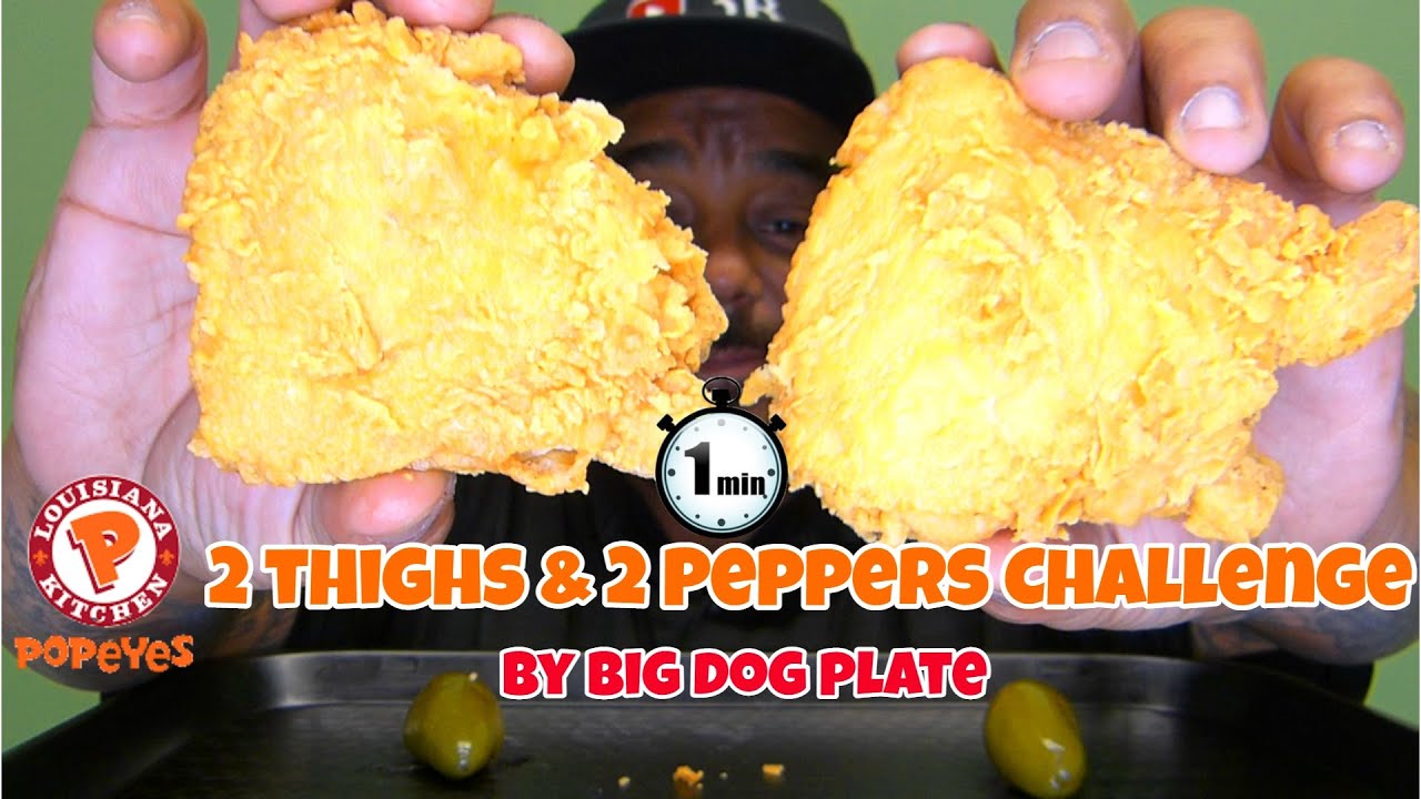 Popeyes 2 Thighs & 2 Peppers Challenge by BigDogPlate & and a bonus
