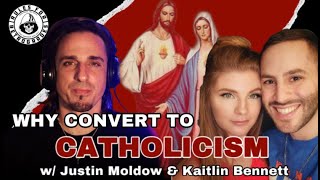 Why Convert to Catholicism? w/ Kaitlin Bennett & Justin Moldow Details