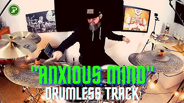 "Anxious Mind" Drumless Track [Drum Cover]
