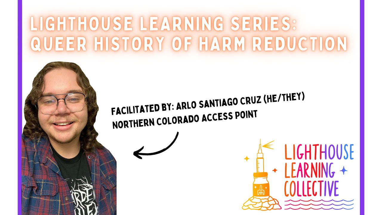 Lighthouse Learning Series: Queer History of Harm Reduction - YouTube