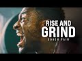 Rise  grind  powerful motivational speech compilation featuring coach pain