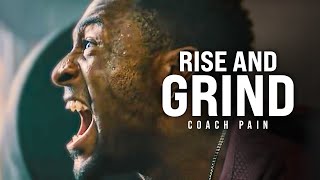 RISE & GRIND  Powerful Motivational Speech Video Compilation (Featuring Coach Pain)