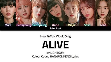 How GWSN would sing ALIVE by LIGHTSUM (Colour Coded Lyrics)