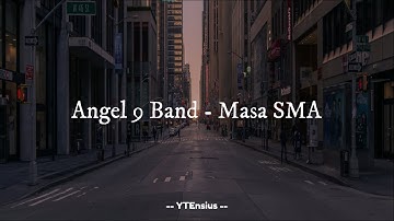 Angel 9 Band - Masa SMA (Lirik Lagu)