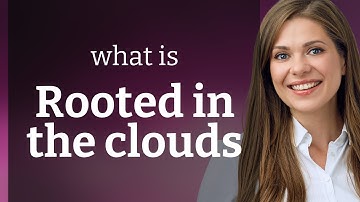 Understanding "Rooted in the Clouds": A Dive into Figurative Language