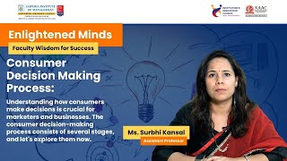 Decoding the Consumer Decision-Making Process: Insights for Marketers Prof. Surbhi Kansal