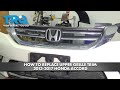 How to Replace Upper Grille Trim 2013-2017 Honda Accord