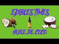 Edibles times  comment faire de l huile de coco infuse