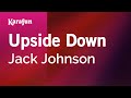 Upside down  jack johnson  karaoke version  karafun