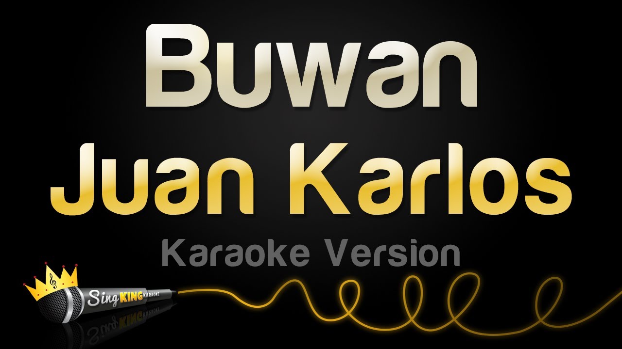 Juan Karlos   Buwan Karaoke Version