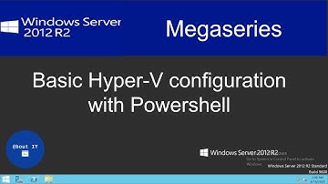 Basic Hyper-V configuration with Powershell on Windows Server 2012 R2
