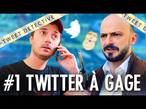 TWEET DETECTIVE - TWITTER À GAGE #1