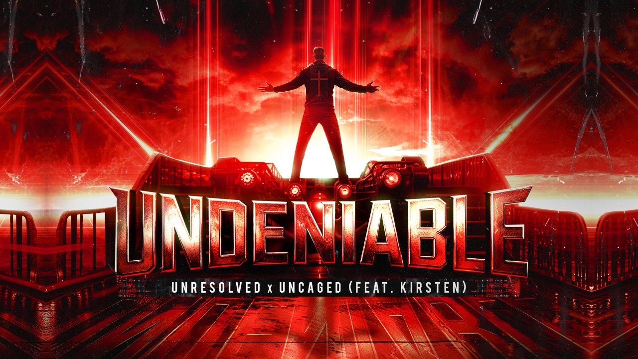 Unresolved x Uncaged - Undeniable (feat. Kirsten) † (Official Video)