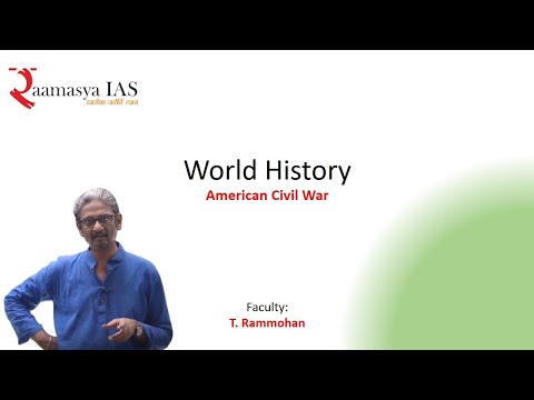 American Civil War | MAINS - GS I | History Optional | World History | T.Rammohan