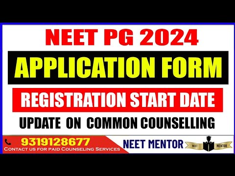 NEET PG 2024 🔥 Registration start Date 🔥 Application form Date 🔥 will common counseling implement