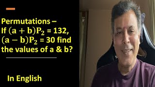 36 - Solve for 'a' and 'b' in 2 equations involving permutations - English - #MadhavanSV