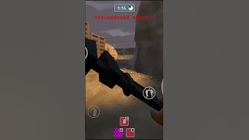 tf2:android short 4 #teamfortress2