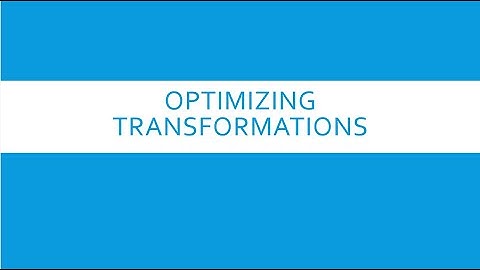 Optimizing transformation