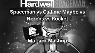 Call me Maybe vs Spaceman vs Heroes vs Rocket