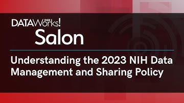 Understanding the 2023 NIH Data Management and Sharing Policy - FASEB DataWorks! Salon