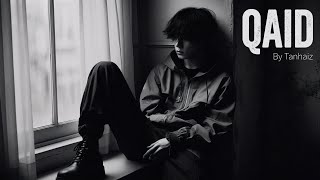 QAID - TANHAIZ (Official Music Video) Dark Emotional Rap | Sad Song 