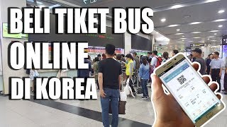 Cara Memesan Tiket Bus di Korea