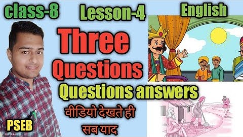 Three Questions class 8 English Question answer solution pseb lesson-4 english sk pathankot