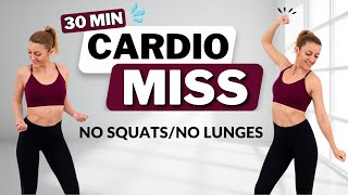 🔥30-Minute MISS CARDIO WORKOUT with Warm Up + Cool Down🔥No Jumping at Home🔥MODERATE INTENSITY 🔥