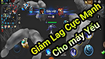 Fix Lag Liên Quân mới nhất Cho máy yếu | Tối ưu đồ họa cực mạnh cho máy yếu | Xóa chi tiết Gây LAG