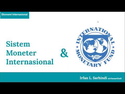 Sistem Moneter Internasional dan IMF