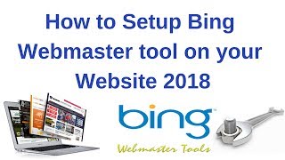 How to setup bing webmaster tool on your website 2018